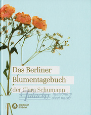 Das Berliner Blumentagebuch der Clara Schumann